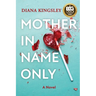 Mother in Name Only