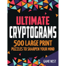 Ultimate Cryptograms: 500 Large Print Puzzles to Sharpen Your Mind