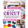 Cricut 5 in 1: The Ultimate Beginner's Guide to Mastering Cricut, with Tips and Tricks to Create Your Profitable Project Ideas. The New Cricut Bible 2