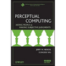 Perceptual Computing