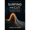 Surfing the Cut: The Uncomputable Nature of Things