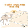 The Camel Carrying Words In His Hump