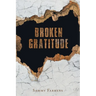 Broken Gratitude