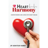 HEART Harmony: Understanding and living with heart disease