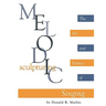 Melodic Sculpturing: The Art and Science of Singing
