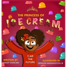 The Princess of Ice Cream