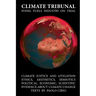 Climate Tribunal: The Fossil Fuels Industry on Trial