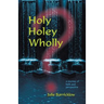 Holy, Holey, Wholly? A Journey of Faith and Perspective