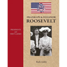 Presidents and First Ladies-Franklin & Eleanor Roosevelt