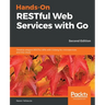 Hands-On RESTful Web Services with Go, Second Edition