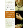 To the Tower Born
