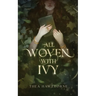 All Woven With Ivy