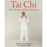 Tai Chi for Health and Rehabilitation