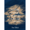 Surfing human creativity with AI - A user's guide