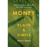 Money Plain and Simple: What the Institutions and the Elite Don't Want You to Know