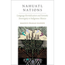 Nahuatl Nations: Language Revitalization and Semiotic Sovereignty in Indigenous Mexico