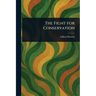 The Fight for Conservation
