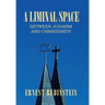 A Liminal Space: Between Judaism and Christianity