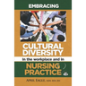 Embracing Cultural Diversity in the Workplace & in Nursing Practice