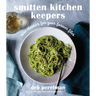 Smitten Kitchen Keepers: New Classics for Your Forever Files: A Cookbook