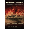 Plymouth's Civil War: The Destruction of a North Carolina Town