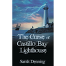 The Curse of Castillo Bay Lighthouse
