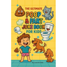 The Ultimate Poop & Fart Joke Book for Kids: 200 Laugh-Out-Loud Potty Jokes and Toilet Humor for Silly Kids Ages 6-10