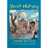 Yeret Nutyog: Inspired by Actual Life Events of Artist, Tyree Guyton, Founder of the Internationally Acclaimed Heidelberg Project, Detroit MI