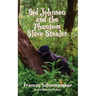 Sid Johnson and the Phantom Slave Stealer