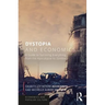 Dystopia and Economics: A Guide to Surviving Everything from the Apocalypse to Zombies