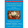 The Blessing of a Skinned Knee: Raising Self-Reliant Children