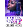 Carlos & Cassidy 2: A Hood Love Story: Finale