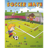 The Soccer Math Book: A maths book for 4-7 year old soccer fans