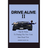 Drive Alive II