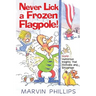 Never Lick a Frozen Flagpole!
