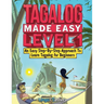 Tagalog Made Easy Level 1: An Easy Step-By-Step Approach To Learn Tagalog for Beginners (Textbook + Workbook Included)