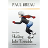 Siarra Jones Skating Into Trouble: A chapter book for girls age 8-12