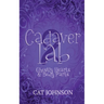Cadaver Lab 2: Ghostly Hearts & Body Parts