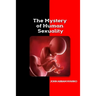 The Mystery of Human Sexuality