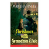 Christmas with Grandma Elsie (Unabridged): Children's Classic