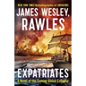 Expatriates: A Novel of the Coming Global Collapse