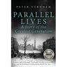 Parallel Lives, a Story of the Greatest Generation