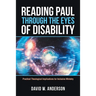 Reading Paul Through the Eyes of Disability: Practical Theological Implications for Inclusive Ministry