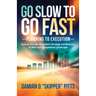 Go Slow to Go Fast: Tools to Disrupt Incumbent Strategy & Behavior to Win Your Competitive Landscape