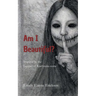 Am I Beautiful?: Inspired by the Legend of Kuchisake-onna