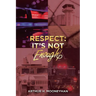 Respect: It's Not Enough!