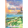 We Spent Half Our Lives on the Wrong Side of the Road