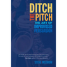 Ditch the Pitch: The Art of Improvised Persuasion