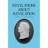 Revelations about Revelation: An Explanation of the Apocalypse of John for the Layman