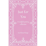 Just For You